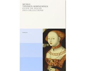 Guide de poche des collections Thyssen-Bornemisza Musée