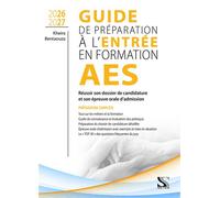Guide de préparation à l'entrée en formation AES 2026-2027 Réussir sa sélection et son épreuve orale d'admission - Kheira Bentaouza - Setes - broché - Scolaire / Universitaire