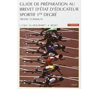 Guide de préparation au brevet d'État d'éducateur sportif : 1er degré, tronc commun