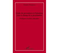 Guide de prévention et d'insertion dans le champ de la prostitution Pratiques d'action éducative - Hamou Hasnaoui - L'harmattan - broché - Livre