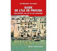 Guide de Procida. Historie, art et curiosités