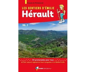 Guide de promenades - Hérault, vol.2 (du littoral à l'Espinouse) | Rando Editions - Les Sentiers d'Emilie