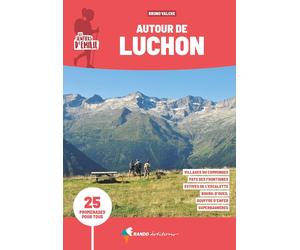 Guide de promenades - Luchon | Rando Editions - Les Sentiers d'Emilie