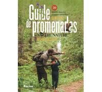 Guide de promenades Notre Nature: 20 balades dans les réserves naturelles de Wallonie