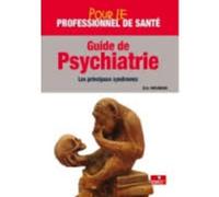 Guide De Psychiatrie - Les Principaux Syndromes