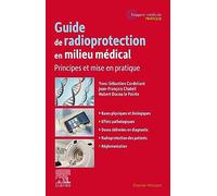 Guide de radioprotection en milieu médical: Principes et mise en pratique