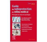 Guide De Radioprotection En Milieu Médical - Principes Et Mise En Pratique