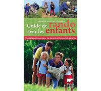 Guide de rando avec les enfants: Conseils pratiques pour les parents et les grands-parents