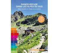 Guide de rando-refuge - Alpes du Sud | Chemin des Crêtes