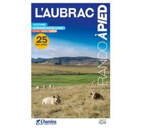 Guide de randonnée - Aubrac, 25 balades à pied | Chamina