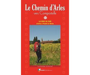 Guide de randonnée - Chemin d'Arles vers Compostelle - La voie du Sud | Rando Editions