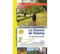 Guide de randonnée - Chemins de Compostelle : le Chemin du Vézelay | Lepère Éditions