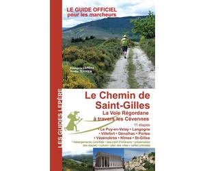 Guide de randonnée - Le chemin de Saint-Gilles, la voie Regordane | Lepère Éditions