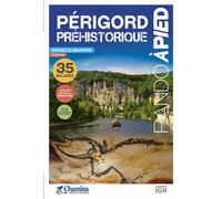 Guide de randonnée - Périgord préhistorique | Chamina