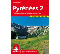 Pyrenées 2 - Pyrénées Centrales Françaises : 58 randonnées choisies