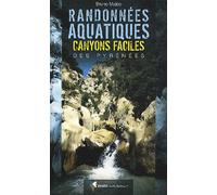 Guide de randonnée - Randonnée aquatiques et canyons faciles des Pyrénées | Rando Editions