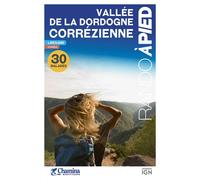 Guide de randonnée - Vallée de la Dordogne Corrézienne | Chamina