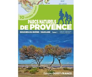 Guide de randonnées - 10 randos nature dans les parcs nationaux de Provence (Tome 1) | Ouest France