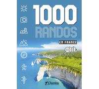 Guide de randonnées - 1000 randos en France | Chamina