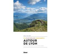 Guide de randonnées - Autour de Lyon, les plus belles randonnées | Glénat