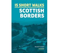 Guide de randonnées (en anglais) - 15 Short Walks in the Scottish Border | Cicerone