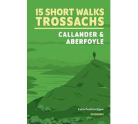Guide de randonnées (en anglais) - 15 Short Walks in the Trossachs - Callander and Callander (Ecosse) | Cicerone