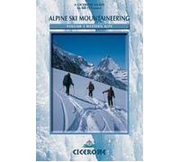 Guide de randonnées (en anglais) - Alpine ski mountaineering, vol.1, Western Alps | Cicerone