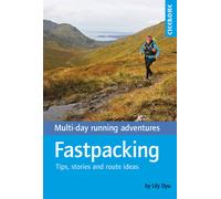 Guide de randonnées (en anglais) - Fastpacking: Multi-Day Running Adventures: Tips, Stories and Route Ideas | Cicerone
