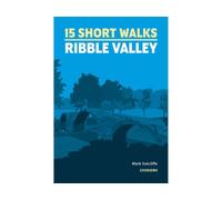 Guide de randonnées (en anglais) - Ribble Valley - 15 Short Walks | Cicerone