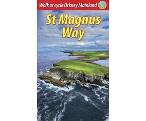 Guide de randonnées (en anglais) - St Magnus Way: Walk or cycle Orkney Mainland | Rucksack Readers