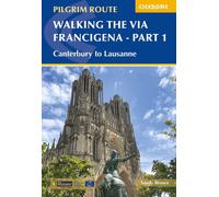 Guide de randonnées (en anglais) - Via Francigena : Canterbury to Lausanne, Part 1 | Cicerone