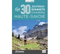 Guide de randonnées - Haute-Savoie, les 30 plus beaux sommets | Chamina