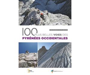 Guide de randonnées - Les 100 plus belles voies des Pyrénées Occidentales | Rando Editions
