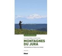 Guide de randonnées - Montagnes du Jura, les plus belles randonnées | Glénat