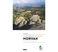 Alain Perrier – Morvan, les plus belles randonnées – Massif et parc naturel régional