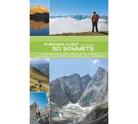 Guide de randonnées - Pyrénées ouest - 50 sommets du Pays basque au Luchonnais | Rando Editions