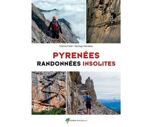 Guide de randonnées - Pyrénées : randonnées insolites | Rando Editions