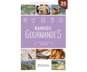 Guide de randonnées - Randos gourmandes en Savoie | Chamina