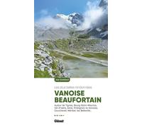 Guide de randonnées - Vanoise & Beaufortain, les plus belles randonnées | Glénat