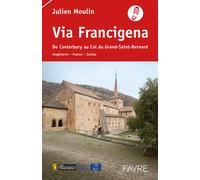 Guide de randonnées - Via Francigena, de Canterbury au col du Grand Saint-Bernard