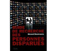 Guide de recherche des personnes disparues : Disparition volontaire, involontaire ou inquiétante