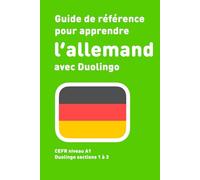 Guide de référence pour apprendre l'allemand avec Duolingo : Niveau A1