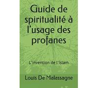 Guide de spiritualité à l'usage des profanes