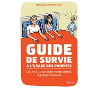 Guide de Survie a l'Usage des Parents