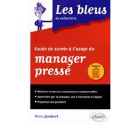 Guide de survie à l'usage du manager pressé