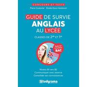 Guide De Survie Anglais Au Lycée - Classes De 2de Et 1re