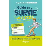 Guide de survie au lycée - Ange Sacchetti - Magnard - broché - Scolaire / Universitaire