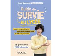 Guide de survie au lycée De podcastteens - Ange Sacchetti - Magnard - broché - Scolaire / Universitaire
