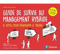 Guide de survie au management hybride 14 outils pour réinventer le travail - Florence Le Beller-Pann - Pearson France - broché - Guide