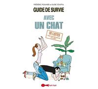 Guide de survie avec un chat: 80 listes pour vous faire miauler de plaisir !
